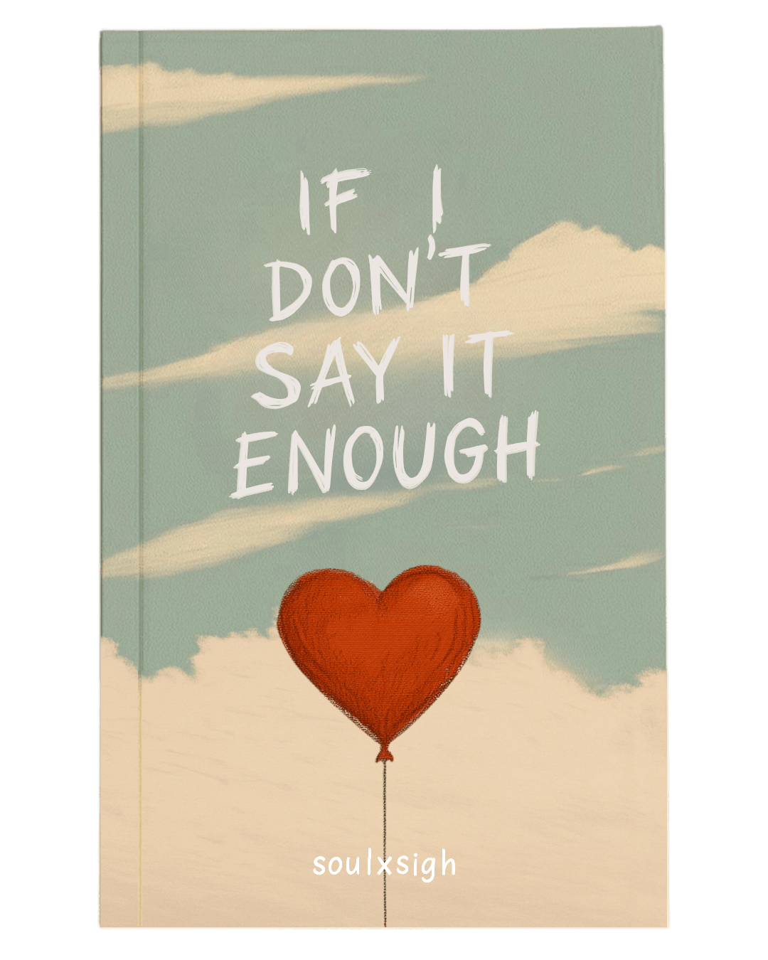 if i don't say it enough — front cover